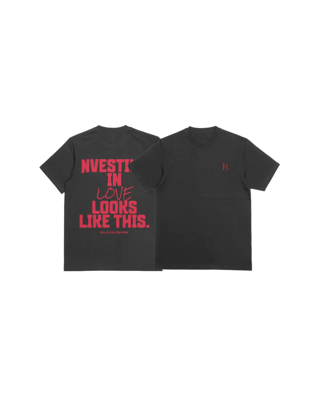 NVESTING IN LOVE LOOKS LIKE THIS.
 - Tee